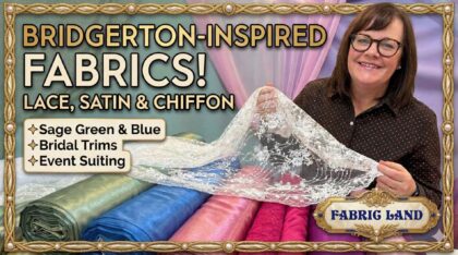 Bridgerton Fabric Inspiration! Regency Laces, Satins & Chiffons